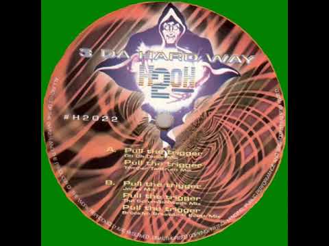 3 Da Hard Way — 3 Da Hard Way - Pull The Trigger (OhOh Omar Mix)