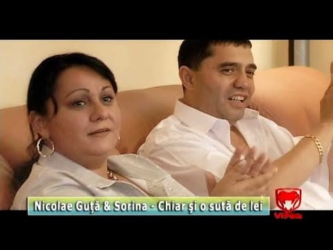 Sorina — Nicolae Guta & Sorina - Chiar si o suta de lei