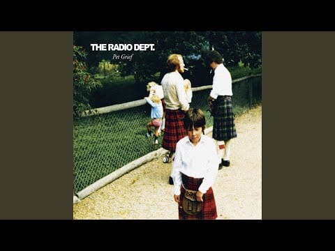 The Radio Dept — Every Time
