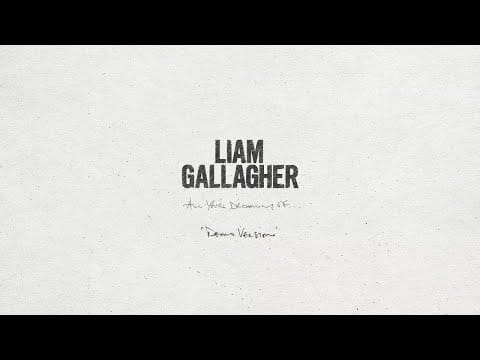 Liam Gallagher — All You’re Dreaming Of (Demo Version)