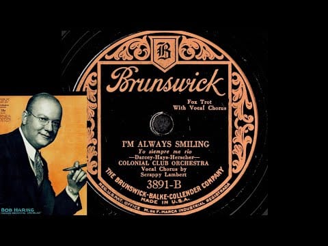 Colonial Club Orchestra — I'm Always Smiling - Colonial Club Orchestra (Scrappy Lambert, v.) 1928