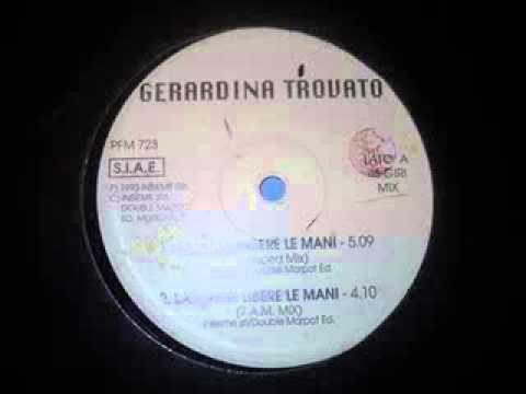 Gerardina Trovato — Gerardina Trovato - Laciami Libere Le Mani (Extended Mix)