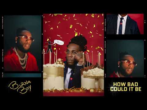 Burna Boy — How Bad Could It Be