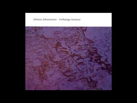 Jóhann Jóhannsson — Virðulegu Forsetar Part 2
