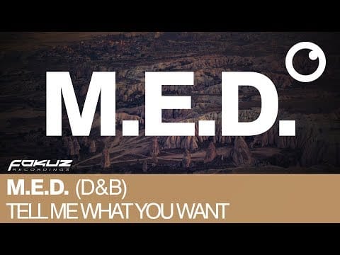 M.E.D. — M.E.D. (Mackadena, Emery, Dreazz) - Tell Me What You Want [Fokuz Recordings]