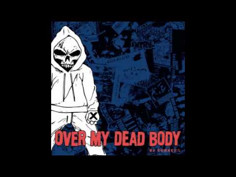 Over My Dead Body — Over My Dead Body - No Barriers, No Borders