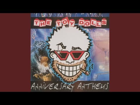 Toy Dolls — We're 21 Today