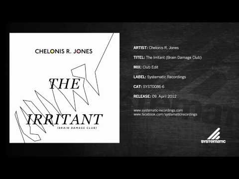 Chelonis R. Jones — Chelonis R. Jones - The Irritant (Brain Damage Club) (Club Edit)