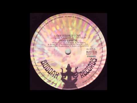 Ohio Express — Ohio Express - Love Equals Love (Stereo)