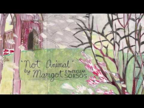 Margot & the Nuclear So and So's — Margot & the Nuclear So and So's - Broadripple Is Burning