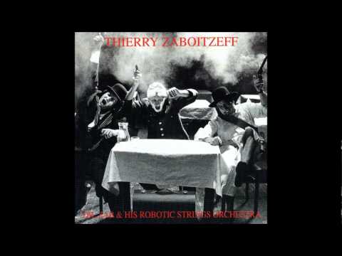 Thierry Zaboitzeff — Thierry Zaboitzeff - Dr. Zab & His Robotic Strings Orchestra - Migration II