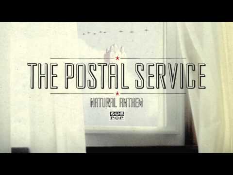 The Postal Service — The Postal Service - Natural Anthem