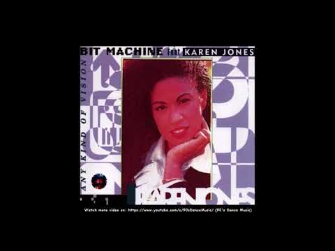 Karen Jones — Bit Machine Feat. Karen Jones - Any Kind Of Vision (Album Version) (90's Dance Music) ✅