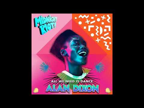 Alan Dixon (2) — Alan Dixon  - All We Need Is Dance