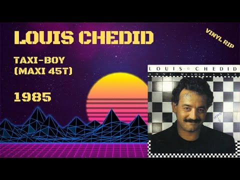 Louis Chedid — Louis Chedid - Taxi Boy (1985) (Maxi 45T)