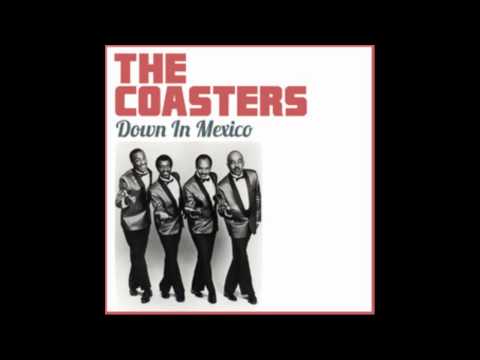 The Coasters — THE COASTER-DOWN IN MEXICO