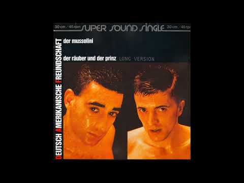 Deutsch Amerikanische Freundschaft — Deutsch Amerikanische Freundschaft – Der Mussolini (1981)