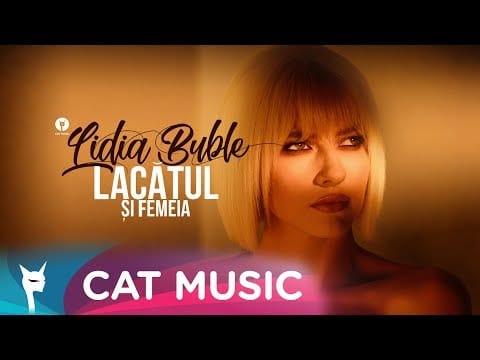 Lidia Buble — Lidia Buble - Lacatul si femeia (Official Video)
