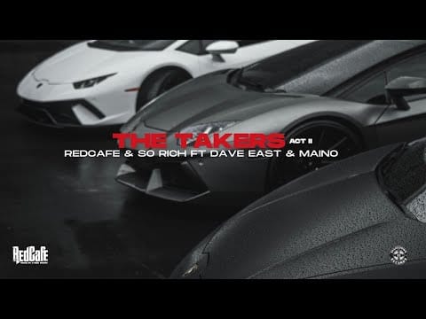 Red Cafe — THE TAKERS ACT II  - REDCAFE & SO RICH ft. DAVE EAST & MAINO