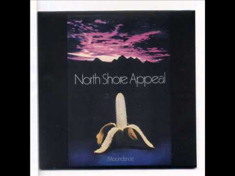 Moondance (4) — NORTH SHORE APPEAL - TAKE ME BACK