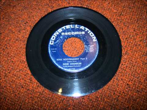 Gene Chandler — GENE CHANDLER SOUL HOOTENANNY PART 1 & 2 CONSTELLATION RECORDS SOUL
