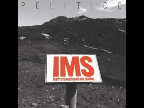 Mexican Institute of Sound — Politico - Instituto Mexicano del Sonido