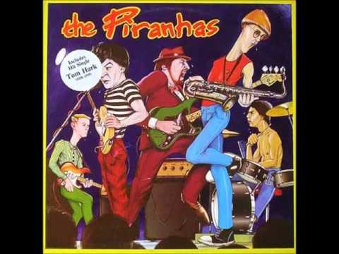 The Piranhas — The Piranhas - Tom Hark