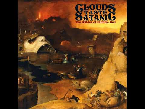 Clouds Taste Satanic — Clouds Taste Satanic - The Glitter of Infinite Hell (Full Album 2017)