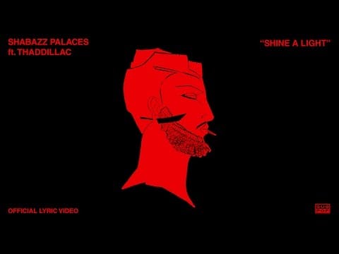 Shabazz Palaces — Shabazz Palaces - Shine a Light (feat. Thaddillac) [LYRIC VIDEO]