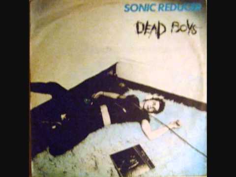 The Dead Boys — Dead Boys - Sonic Reducer