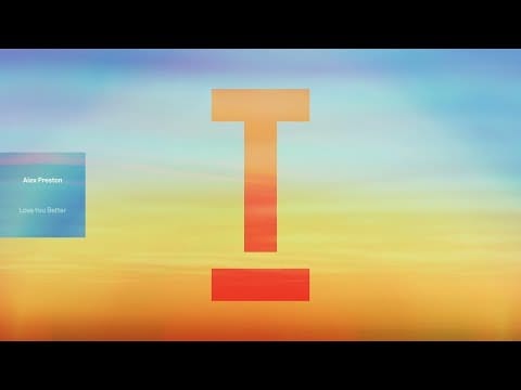 Alex Preston — Alex Preston - Love You Better (Extended Mix)