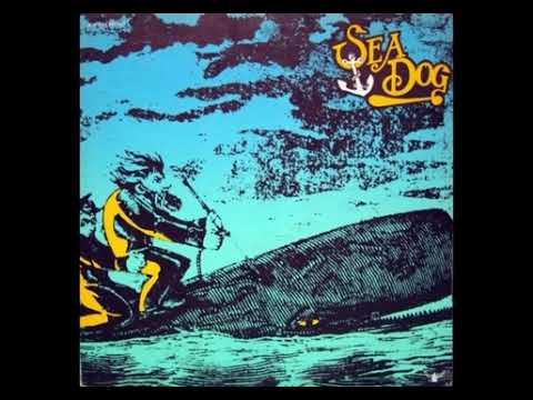Sea Dog (2) — Sea Dog - Sea Dog (Canada/1972) [Full Album]