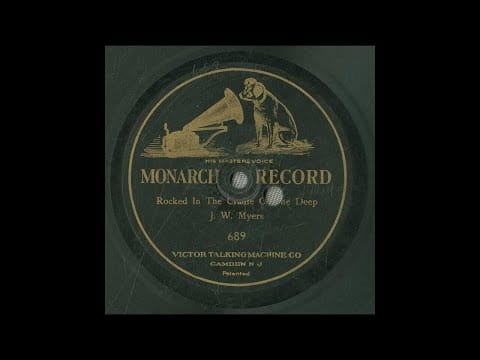J. W. Myers — Rocked in the cradle of the deep #1902 #vinyl shellac records, Willard, Emma -- Myers, J. W