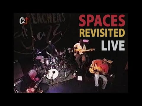 Larry Coryell — Spaces Revisited Live - Larry Coryell, Bireli Lagrene, Richard Bona, Billy Cobham