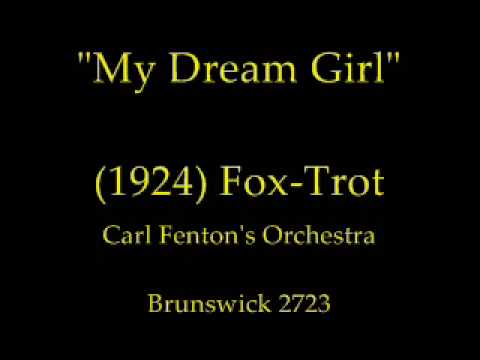 Carl Fenton's Orchestra — My Dream Girl (1924) Carl Fenton's Orchestra