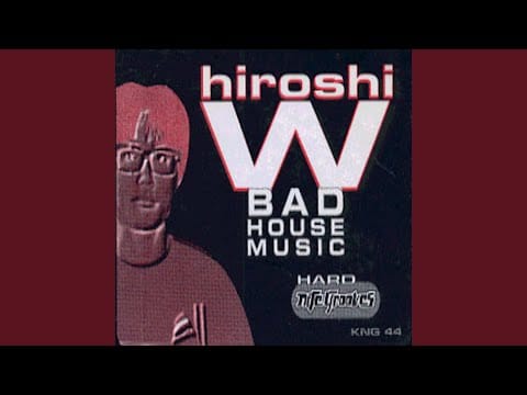 Hiroshi Watanabe — Bad House Music (Extra Groove)