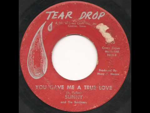 Sunny & The Sunliners — You Gave Me A True Love - Sunny and the Sunliners.wmv