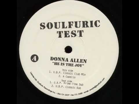 Donna Allen — Donna Allen - He Is The Joy (U.B.P.  Prime-Time Dub)