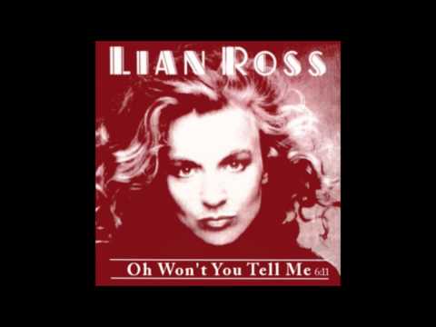 Lian Ross — Lian Ross - Oh Won't You Tell Me (The Mix-Mix) (1987)