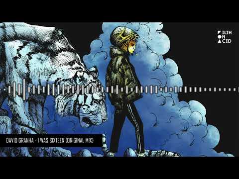 David Granha — David Granha - I was sixteen (Original Mix)