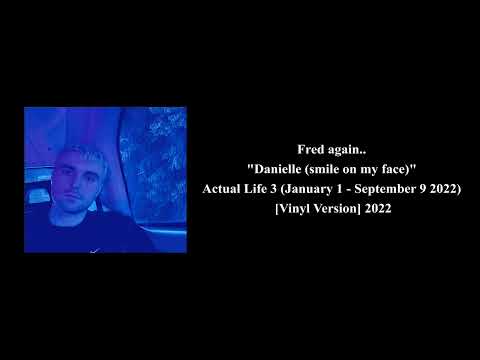 Fred again.. — Fred Again.. - Danielle (smile on my face) [Vinyl Version]