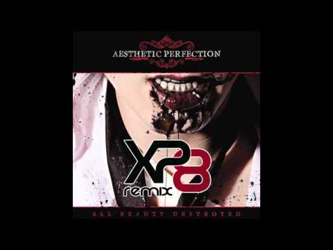 Aesthetic Perfection — Aesthetic Perfection - All Beauty Destroyed (XP8 Remix)