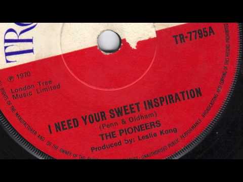 The Pioneers — I Need Your Sweet Inspiration - The Pioneers