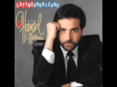 Hansel Martinez — Recuerdate - Hansel Martinez y la Orquesta Calle Ocho 1992