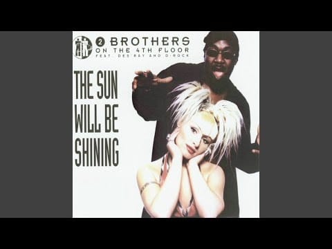 2 Brothers On The 4th Floor — The Sun Will Be Shining (Mark van Dale with Enrico Mix)