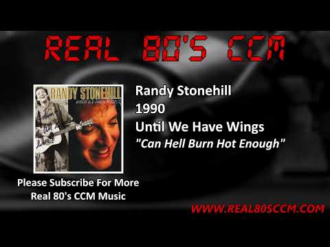 Randy Stonehill — Randy Stonehill - Can Hell Burn Hot Enough