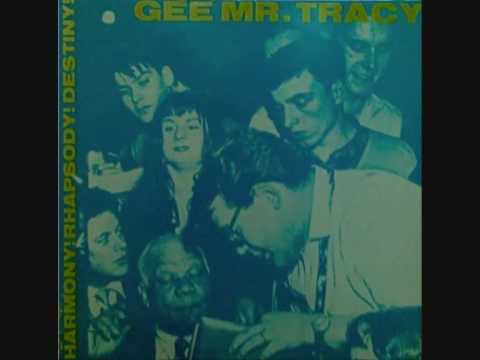 Gee Mr Tracy — Gee Mr  Tracy - I Fell Through The Floor