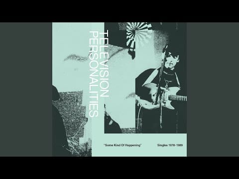 Television Personalities — Posing At The Roundhouse