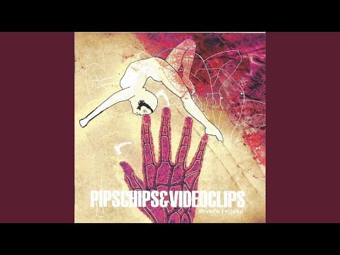 Pips, Chips & Videoclips — Spava