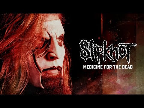 Slipknot — Medicine For The Dead